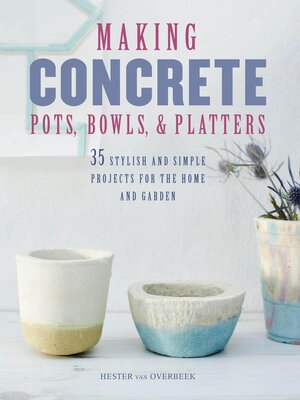 cover image of Making Concrete Pots, Bowls, and Platters